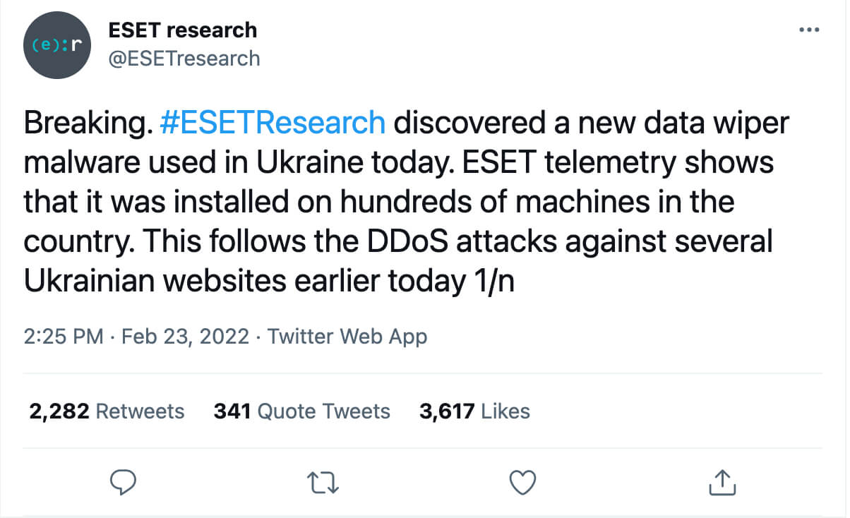 Tweet du compte ESET research : Informations de dernière minute. #ESETResearch a découvert un nouveau malware d'effacement de données utilisé en Ukraine aujourd'hui. La télémétrie d'ESET montre qu'il a été installé sur des centaines d'ordinateurs dans le pays. Cela fait suite aux attaques DoS contre plusieurs sites web ukrainiens plus tôt dans la journée.